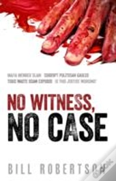 No Witness, No Case