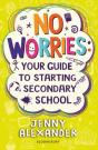 No Worries: Your Guide To Starting Secondary School - Preview