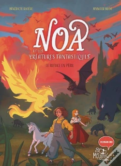 Capa do artigo Noa Et Les Créatures Fantastiques Tome 1 : Le Refuge En Péril