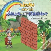 Noah And The Walls Of Cannot