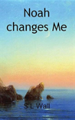 Noah Changes Me