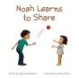 Noah Learns To Share - Preview