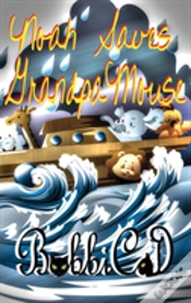 Capa do artigo Noah Saves Grandpa Mouse