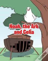 Noah, The Ark And Celia