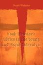 Noah Webster'S Advice To The Young And Moral Catechism - Preview