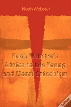 Capa do artigo Noah Webster'S Advice To The Young And Moral Catechism