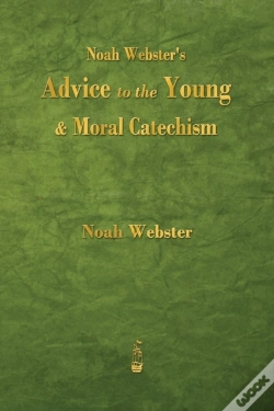 Capa do artigo Noah Webster'S Advice To The Young And Moral Catechism
