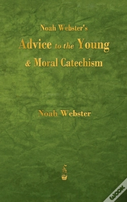 Capa do artigo Noah Webster'S Advice To The Young And Moral Catechism