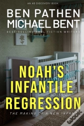 Noah'S Infantile Regression