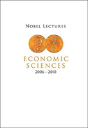 Nobel Lectures In Economic Sciences (2006-2010) - Preview