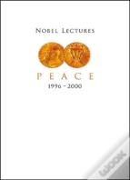 Nobel Lectures In Peace, Vol 7 (1996-2000)