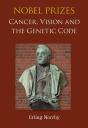 Nobel Prizes: Cancer, Vision And The Genetic Code - Preview
