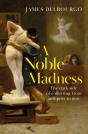Noble Madness - Preview