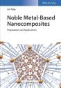 Noble Metal-Based Nanocomposites - Preview