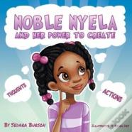 Noble Nyela And Her Power To Create