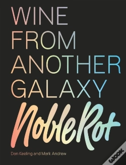 Capa do artigo Noble Rot Book: Wine From Another Galaxy