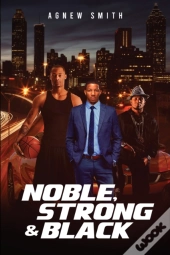 Noble, Strong & Black