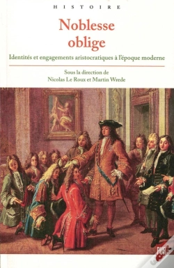 Capa do artigo Noblesse Oblige ; Identités Et Engagements Aristocratiques À L'Époque Moderne