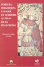 Nobleza, Oligarquía Y Poder En Córdoba Al Final De La Edad Media - Preview
