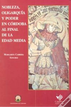 Capa do artigo Nobleza, Oligarquía Y Poder En Córdoba Al Final De La Edad Media