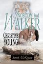 Nobody But Walker - Preview