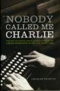 Nobody Called Me Charlie - Preview