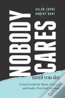 Nobody Cares (Until You Do)