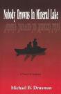 Nobody Drowns In Mineral Lake - Preview