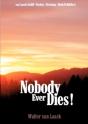Nobody Ever Dies! - Preview
