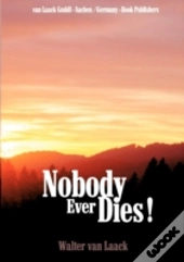 Nobody Ever Dies!