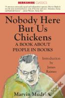 Nobody Here But Us Chickens