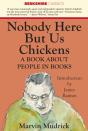 Nobody Here But Us Chickens - Preview