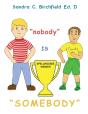 Nobody Is Somebody - Preview