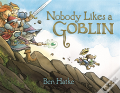 Nobody Likes A Goblin