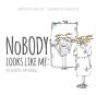 Nobody Looks Like Me - Preview