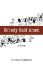 Nobody Said Amen - Preview