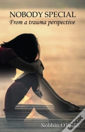 Nobody Special From A Trauma Perspective