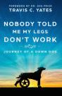 Nobody Told Me My Legs Don'T Work - Preview