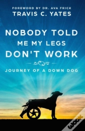 Nobody Told Me My Legs Don'T Work