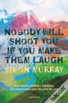 Nobody Will Shoot You If You Make Them Laugh