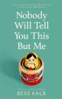 Nobody Will Tell You This But Me - Preview