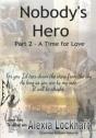 Nobody'S Hero Part 2 - A Time For Love - Preview