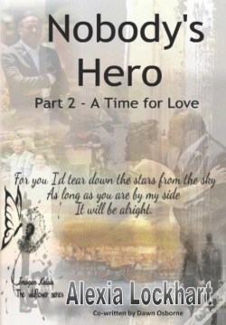 Capa do artigo Nobody'S Hero Part 2 - A Time For Love