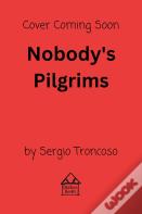 Nobody'S Pilgrims