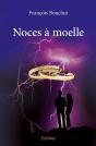 Noces À Moelle - Preview