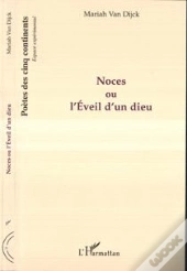 Noces Ou L'Éveil D'Un Dieu