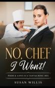 No,Chef I Won'T!