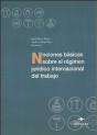 Nociones Básicas Sobre El Régimen Jurídico Internacional Del Trabajo - Preview