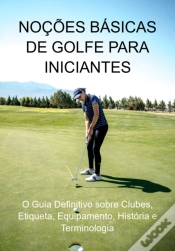 Capa do artigo Noções Básicas De Golfe Para Iniciantes