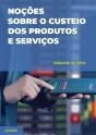 Noções sobre o Custeio dos Produtos e Serviços - Preview